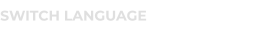SWITCH LANGUAGE